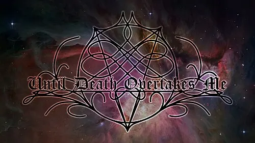 Until Death Overtakes Me