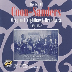 The Best of Coon–Sanders Original Nighthawk Orchestra 1924–1932