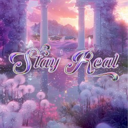 Stay Real