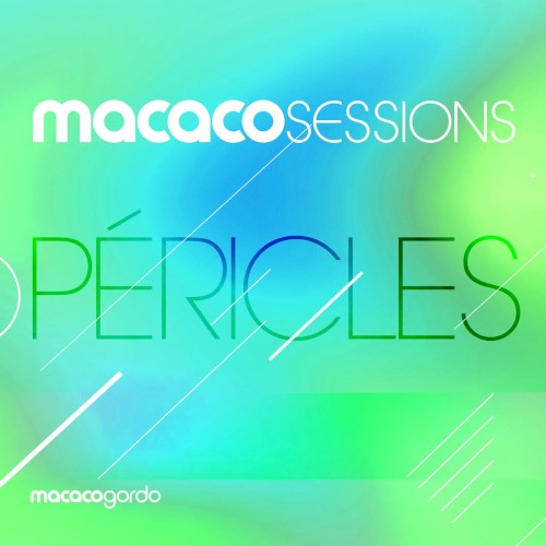 Macaco Sessions: Péricles