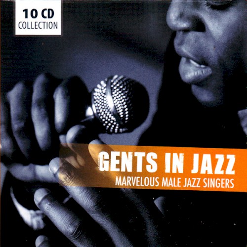 Gents in Jazz: Marvelous Male Jazz Singers