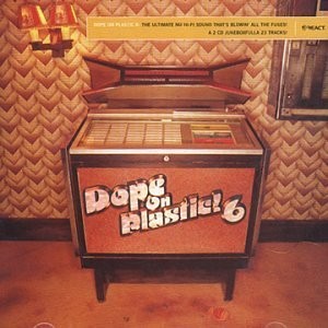 Dope on Plastic! 6