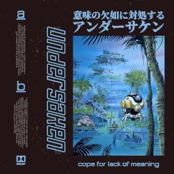 cope for lack of meaning - beat tape IX