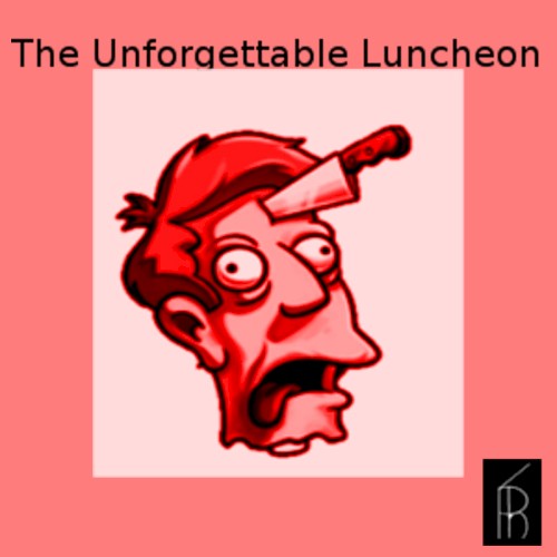 The Unforgettable Luncheon