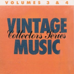 Vintage Music Collectors Series, Volumes 3 & 4