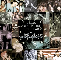 The Punk, The Bad & The Ugly