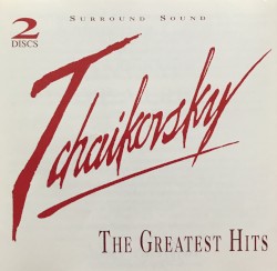 Tchaikovsky: The Greatest Hits