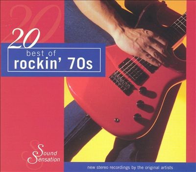 20 Best of Rockin’ 70s