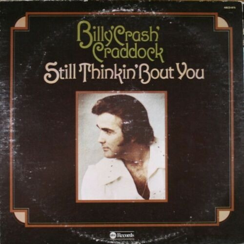 Still Thinkin’ Bout You