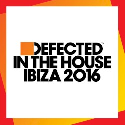 Defected in the House: Ibiza 2016