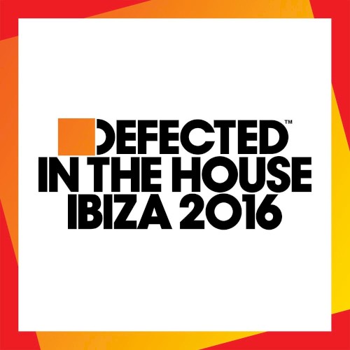 Defected in the House: Ibiza 2016