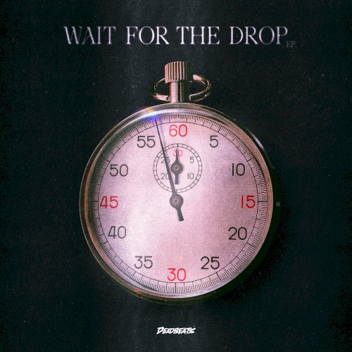 Wait for the Drop