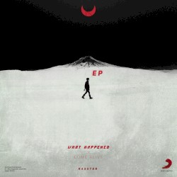 What Happened / Come Alive