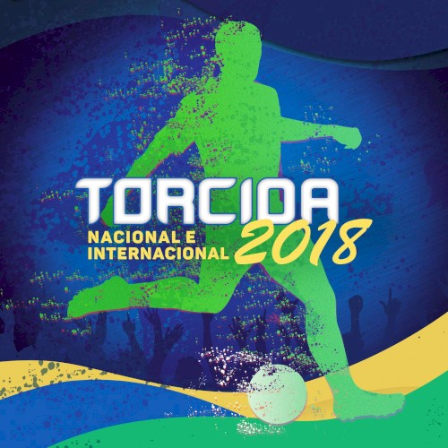 Torcida 2018: Nacional e Internacional