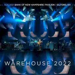 Warehouse 2022 - 2021.08.25 Bank of New Hampshire Pavilion, Gilford, NH