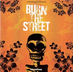 Burn the Street Volume Three