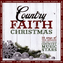 Country Faith Christmas: 14 Songs of the Season from Today’s Leading Country Music Stars