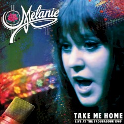 Take Me Home: Live at the Troubadour 1969