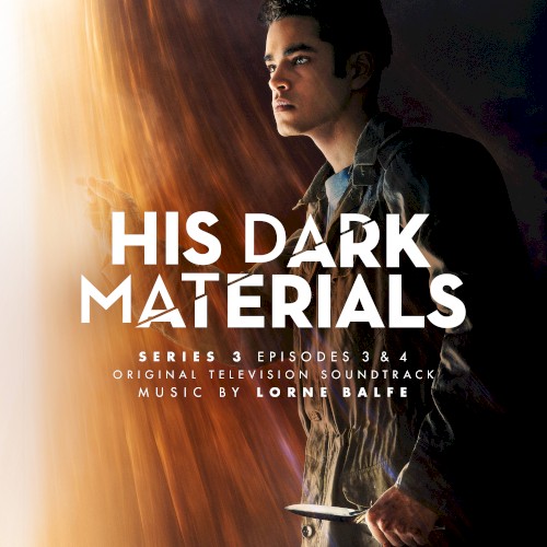 His Dark Materials Series 3: Episodes 3 & 4 (Original Television Soundtrack)