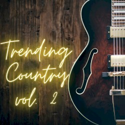 Trending Country, Vol. 2