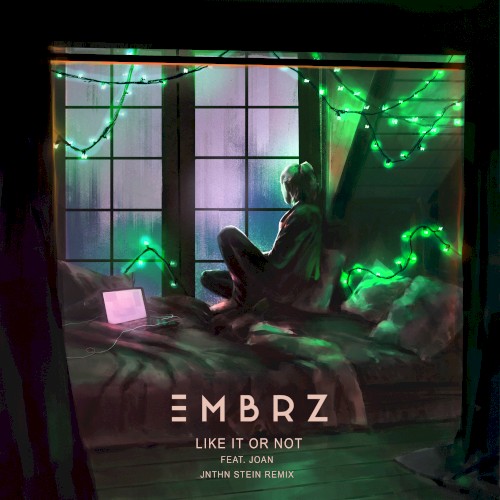 Like It or Not (JNTHN STEIN remix)