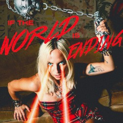 If the World Is Ending