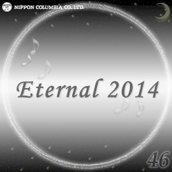 Eternal 2014 46 (オルゴールミュージック)