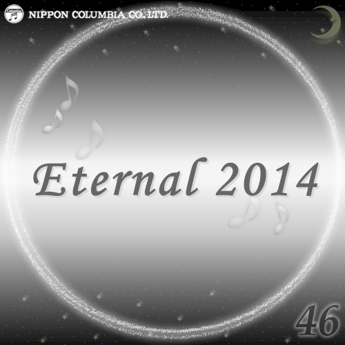 Eternal 2014 46 (オルゴールミュージック)