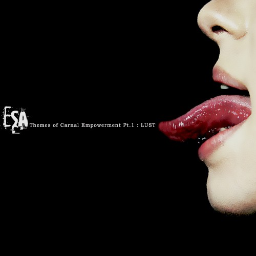 Themes of Carnal Empowerment, Pt. 1: Lust