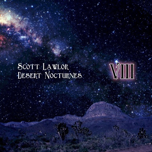 Desert Nocturnes (ambient Excursions for the season of Lent, remastered), Volume 8
