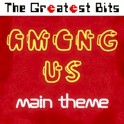 Among Us Main Theme