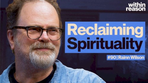 Within Reason #90, “Reclaiming Spirituality From Traditional Religion”