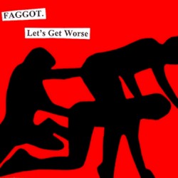 Let’s Get Worse