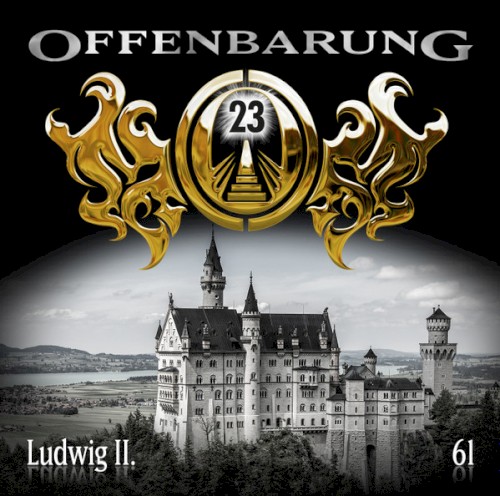 Offenbarung 23 61: Ludwig II.