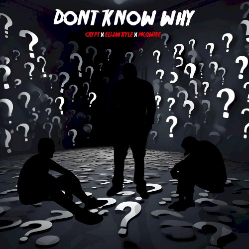 Don't Know Why