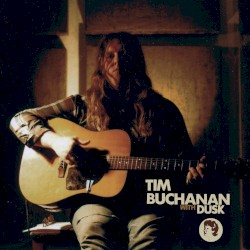 Tim Buchanan with Dusk...And on His Own