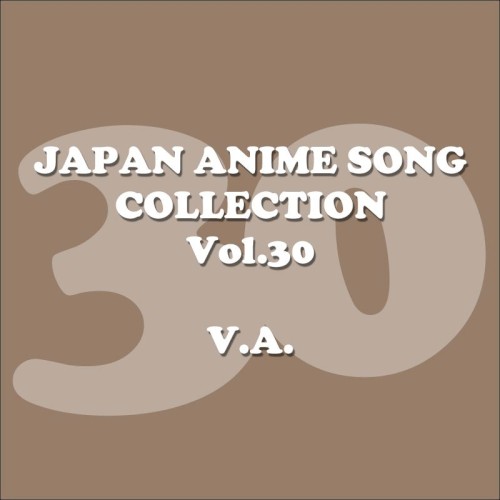 JAPAN ANIMESONG COLLECTION VOL.30 [アニソン・ジャパン]
