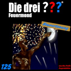 Die drei ??? 125: Feuermond