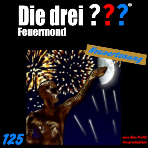 Die drei ??? 125: Feuermond