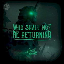 Who Shall Not Be Returning (Original Game Soundtrack)