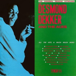 The Original Reggae Hitsound of Desmond Dekker and the Aces (1965–1971)