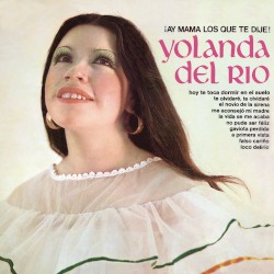 ¡Ay, mamá, los que te dije!