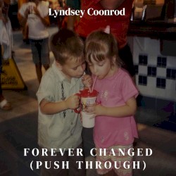 Forever Changed (Push Through)