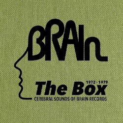 The Brain Box: Cerebral Sounds of Brain Records 1972–1979