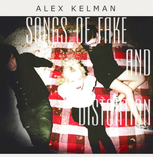 Songs of Fake and Distortion