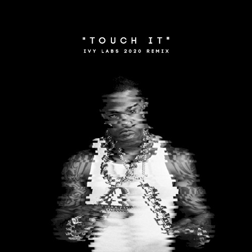 Touch it (Ivy Lab’s 20/20 bootleg)
