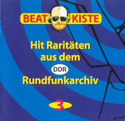 Beatkiste: Hit-Raritäten aus dem DDR-Rundfunkarchiv, Vol. 3