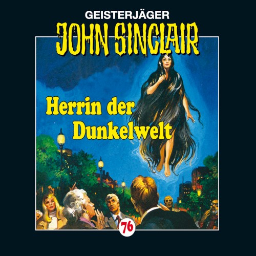 Geisterjäger John Sinclair Folge 076: Herrin der Dunkelwelt