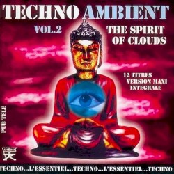 Techno Ambient, Volume 2 : The Spirit Of Clouds