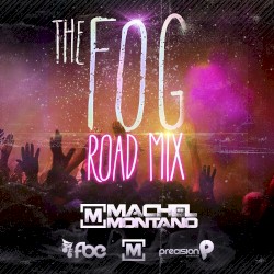 The Fog (Road Mix)